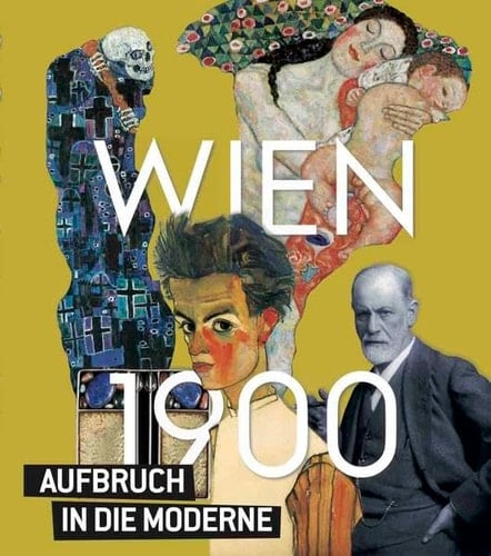 Wien 1900 - Aufbruch in die Moderne