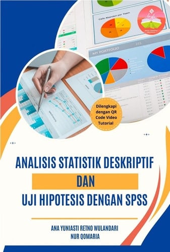 Analisis Statistik Deskriptif dan Uji Hipotesis Dengan SPSS