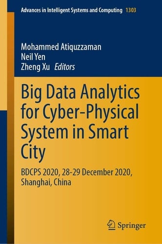 Big Data Analytics for Cyber-Physical System in Smart City BDCPS 2020, 28-29 December 2020, Shanghai, China
