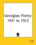 Georgian Poetry 1911 to 1912