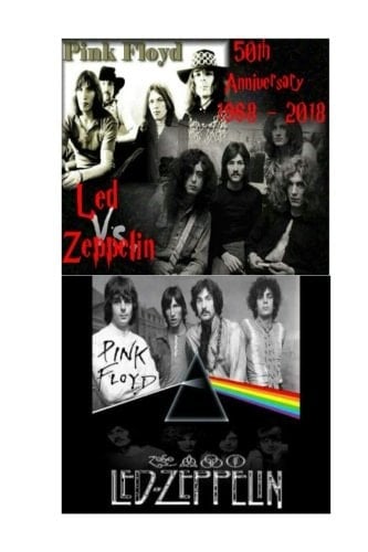 Led Zeppelin Vs Pink Floyd 50th Anniversary : 1968 - 2018