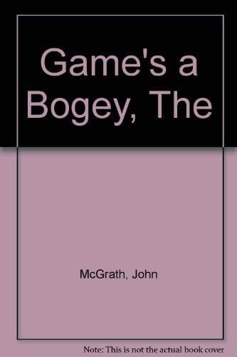 The Game's a Bogey 7:84's John MacLean Show