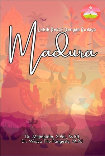 LEBIH DEKAT DENGAN BUDAYA MADURA