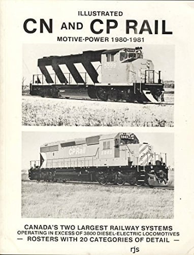 Illustrated CN and CP Rail : Motive-power 1980-1981