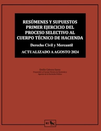 Resúmenes y Supuestos Primer Ejercicio Del Proceso Selectivo Al Cuerpo Técnico de Hacienda I Derecho Civil y Mercantil