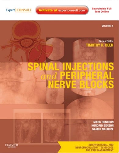 Spinal Injections & Peripheral Nerve Blocks E-Book Volume 4: A Volume in the Interventional and Neuromodulatory Techniques for Pain Management Series; (Expert Consult Premium Edition -- Enhanced Online Features)