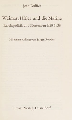 Weimar, Hitler und die Marine: Reichspolitik und Flottenbau 1920-1939