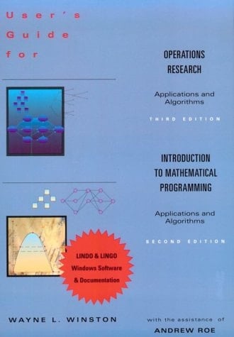 User's Guide for Lindo and Lingo, Windows Versions To Accompany Operations Research: Applications and Algorithms, Third Edition and Introduction to Mathematical Programming: Applications and Algorithms, Second Edition