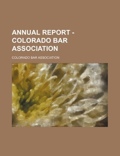 Annual report - Colorado Bar Association