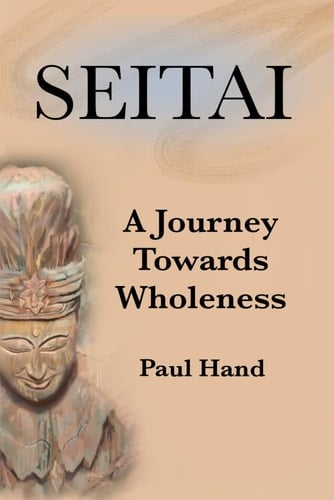 Seitai: A Journey Towards Wholeness
