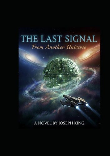 The Last Signal From Another Universe