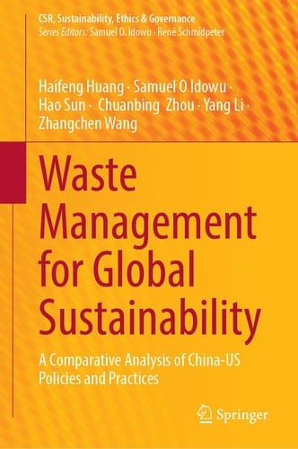 Waste Management for Global Sustainability A Comparative Analysis of China-US Policies and Practices