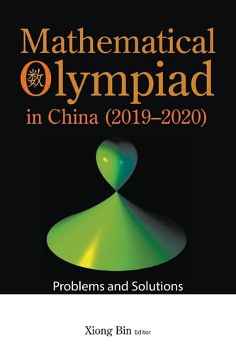 Mathematical Olympiad in China (2019-2020) Problems and Solutions