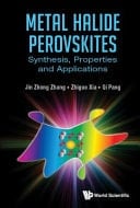 Metal Halide Perovskites Synthesis, Properties and Applications