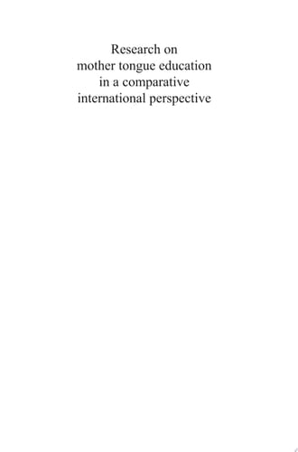 Research on mother tongue education in a comparative international perspective Theoretical and methodological issues