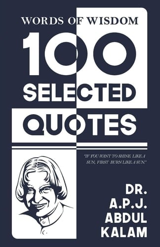 Words Of Wisdom 100 Selected Quotes by APJ Abdul Kalam with Beautiful Illustrations
