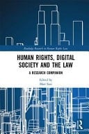 Human Rights, Digital Society and the Law A Research Companion