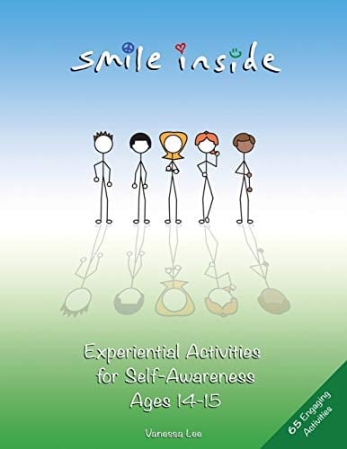 Smile Inside Experiential Activities for Self-Awareness Ages 14-15