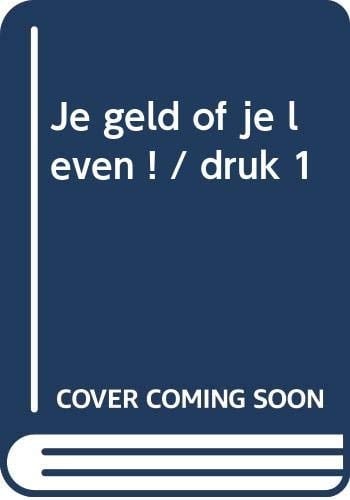 Je geld of je leven!