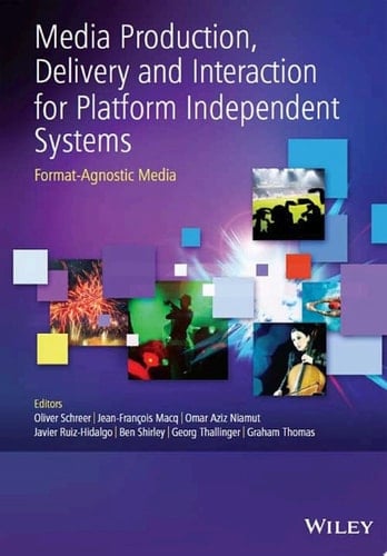 Media Production, Delivery and Interaction for Platform Independent Systems Format-Agnostic Media