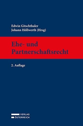 Ehe- und Partnerschaftsrecht EheG und EPG amt ehe-und partnerschaftsrechtlichen Bestimmungen des ABGB und den einschlägigen Bestimmungen des MRG, des WEG, der JN, der ZPO, des AussStrG, der EO (einschliesslich Gewaltschutz) und des Sozialversicherungs- sowie des Pensionsrechts : Kommentar