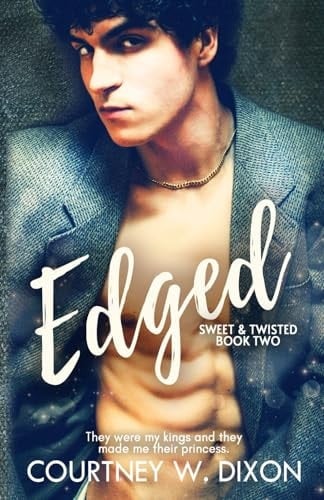 Edged - An MMM Hurt/Comfort Romance (Sweet & Twisted)