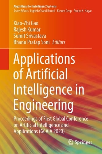 Applications of Artificial Intelligence in Engineering Proceedings of First Global Conference on Artificial Intelligence and Applications (GCAIA 2020)
