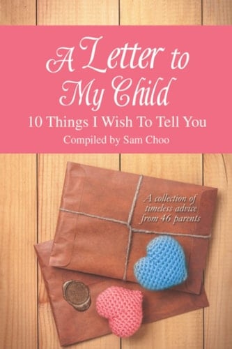 A Letter to My Child: 10 Things I Wish To Tell You