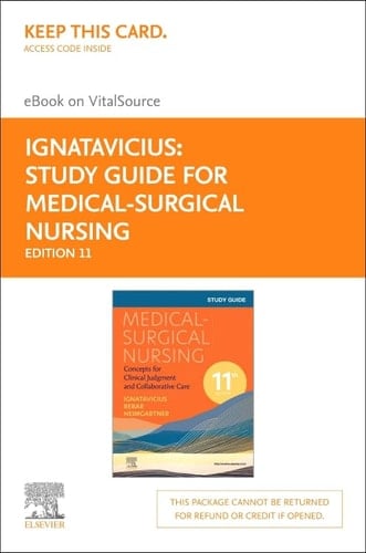 Study Guide for Medical-Surgical Nursing - Elsevier eBook on VitalSource (Retail Access Card) Concepts for Clinical Judgment and Collaborative Care