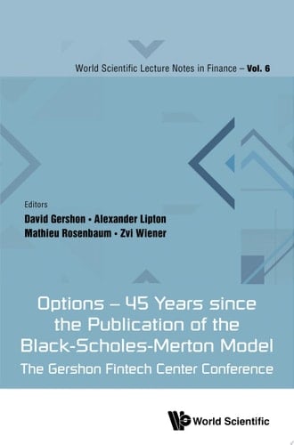 Options - 45 Years Since The Publication Of The Black-scholes-merton Model: The Gershon Fintech Center Conference