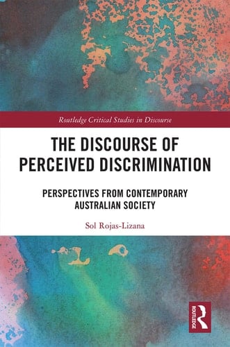 The Discourse of Perceived Discrimination Perspectives from Contemporary Australian Society