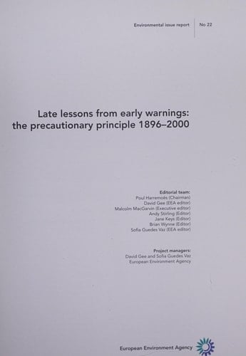 Late Lessons from Early Warnings : The Precautionary Pinciple 1896-2000 (Environmental Issue Report; No. 22)