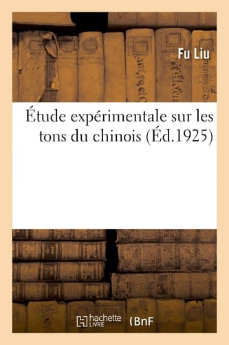 Étude Expérimentale Sur Les Tons Du Chinois
