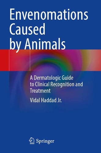 Envenomations Caused by Animals A Dermatologic Guide to Clinical Recognition and Treatment