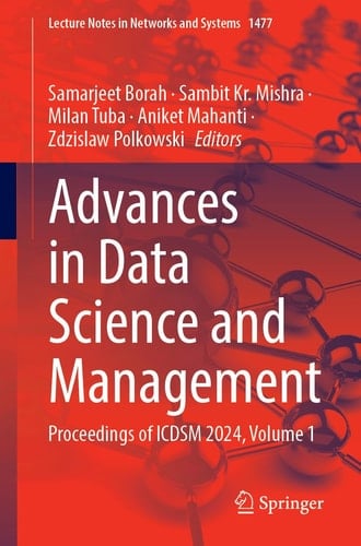Advances in Data Science and Management Proceedings of ICDSM 2024, Volume 1