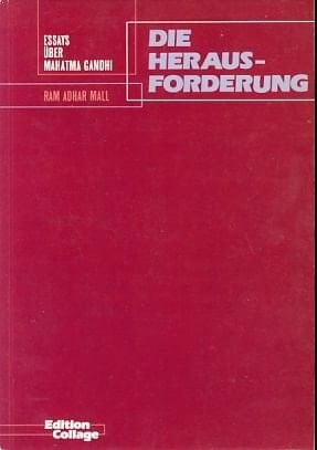Die Herausforderung: Essays zu Mahatma Gandhi (German Edition)