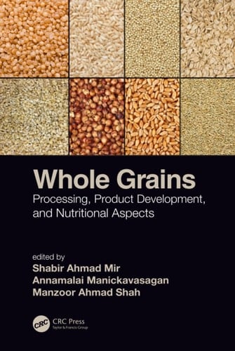 Whole Grains Processing, Product Development, and Nutritional Aspects