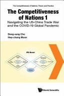 The Competitiveness of Nations Navigating the US-China trade war and the COVID-19 global pandemic
