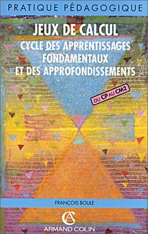 Jeux de calcul cycle des apprentissages fondamentaux et des approfondissements, du CP au CM2