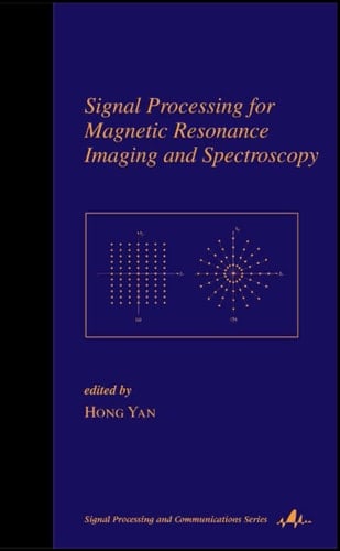Signal Processing for Magnetic Resonance Imaging and Spectroscopy