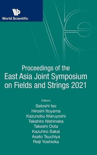 Proceedings of the East Asia Joint Symposium on Fields and Strings 2021 Osaka City University, 22-27 November 2021