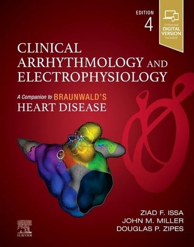 Clinical Arrhythmology and Electrophysiology A Companion to Braunwald's Heart Disease