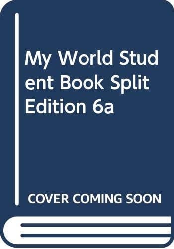My World Student Book Split Edition 6a