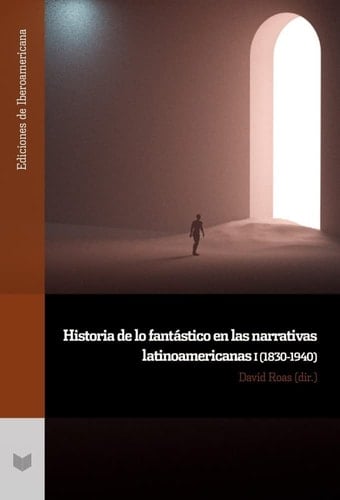 Historia de lo fantástico en las narrativas latinoamericanas