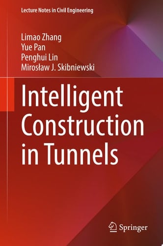 Intelligent Construction in Tunnels