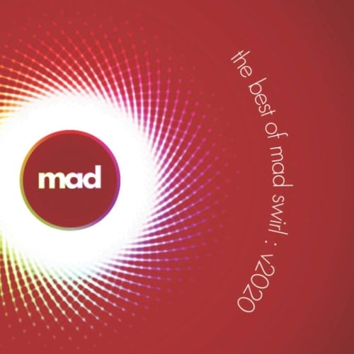 The Best of Mad Swirl V2020