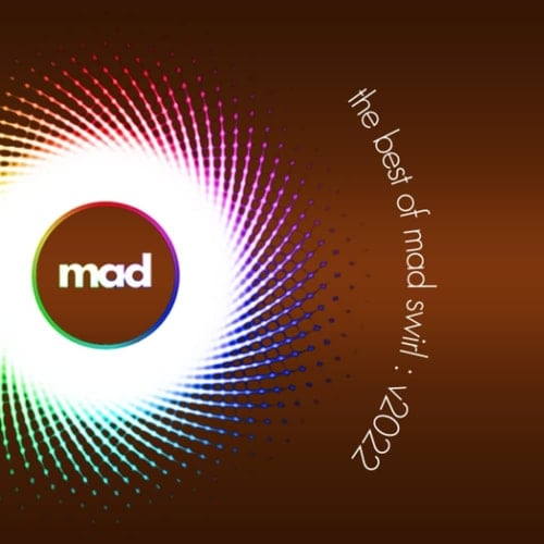 The Best of Mad Swirl V2022