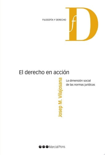 El Derecho en acción La dimensión social de las normas jurídicas