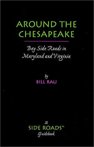 Around the Chesapeake Bay Side Roads in Maryland and Virginia