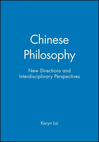 Chinese Philosophy New Directions and Interdisciplinary Perspectives